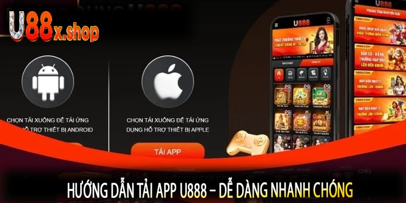 Hướng Dẫn Tải App U888 – Dễ Dàng Nhanh Chóng
