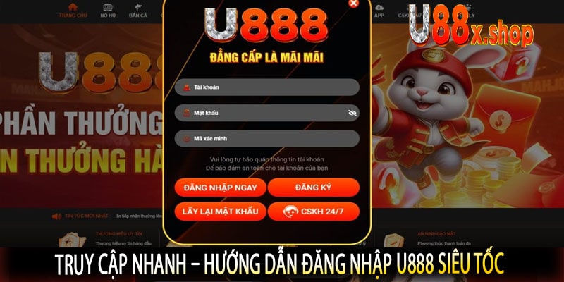 Truy cập nhanh – Hướng dẫn đăng nhập U888 siêu tốc